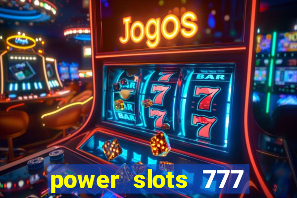 power slots 777 casino online