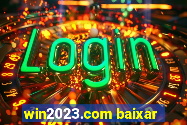 win2023.com baixar