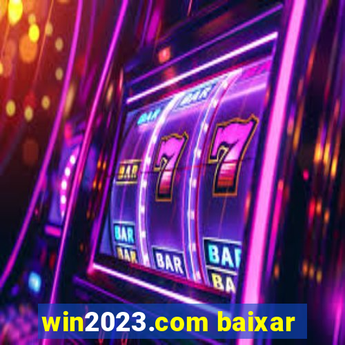 win2023.com baixar