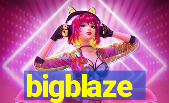 bigblaze