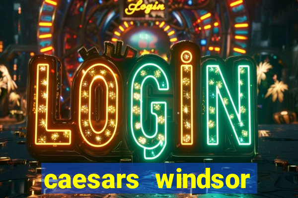 caesars windsor casino reviews