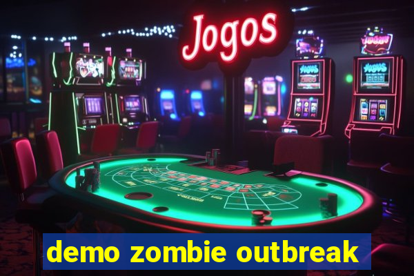 demo zombie outbreak