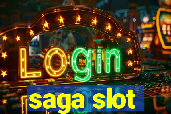 saga slot