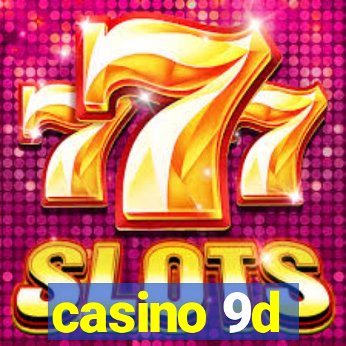 casino 9d