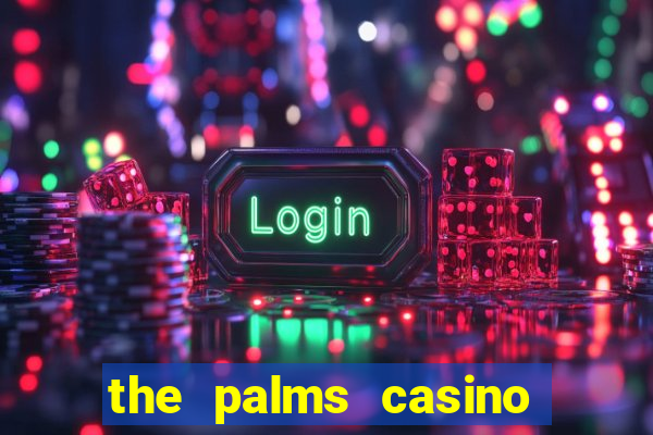 the palms casino las vegas