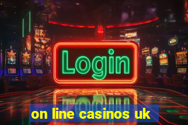 on line casinos uk