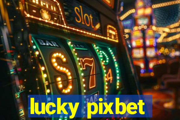 lucky pixbet