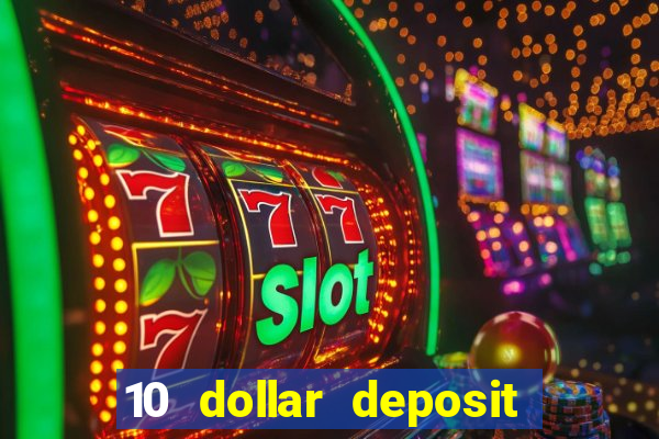 10 dollar deposit casino canada