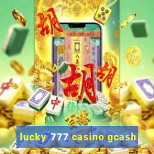 lucky 777 casino gcash