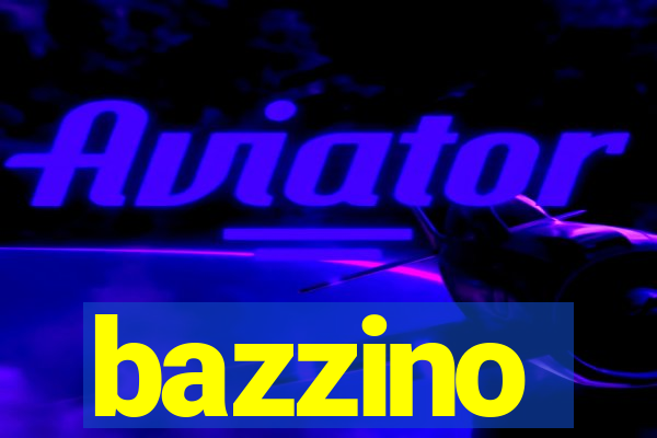 bazzino