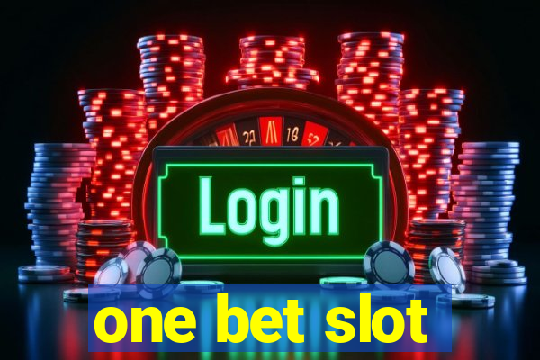 one bet slot