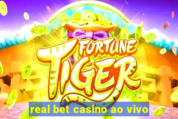 real bet casino ao vivo