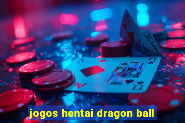 jogos hentai dragon ball