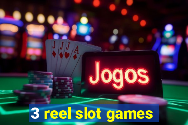 3 reel slot games