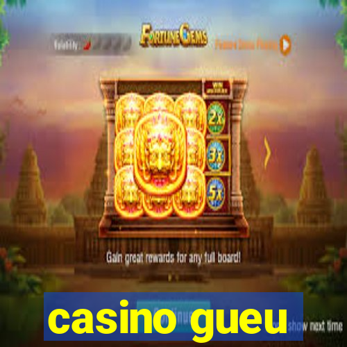 casino gueu