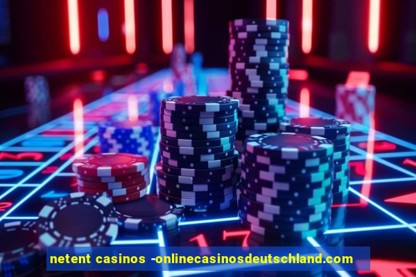 netent casinos -onlinecasinosdeutschland.com