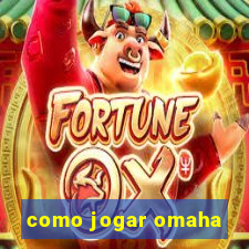 como jogar omaha