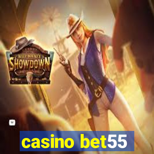 casino bet55