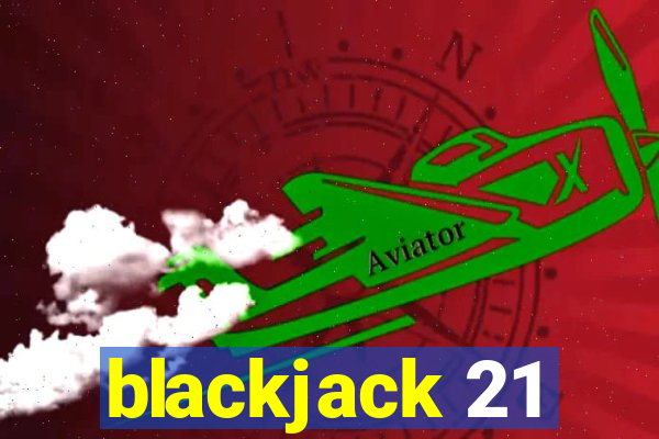 blackjack 21