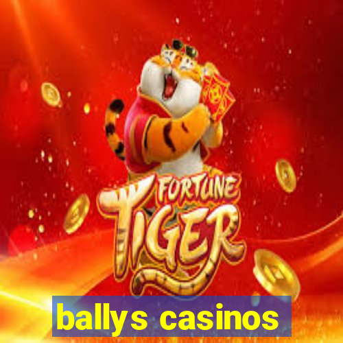 ballys casinos