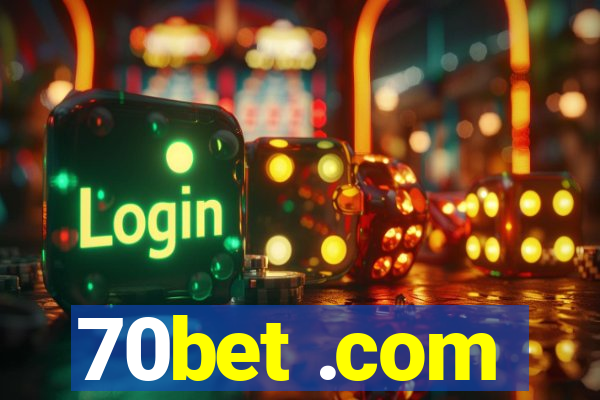 70bet .com