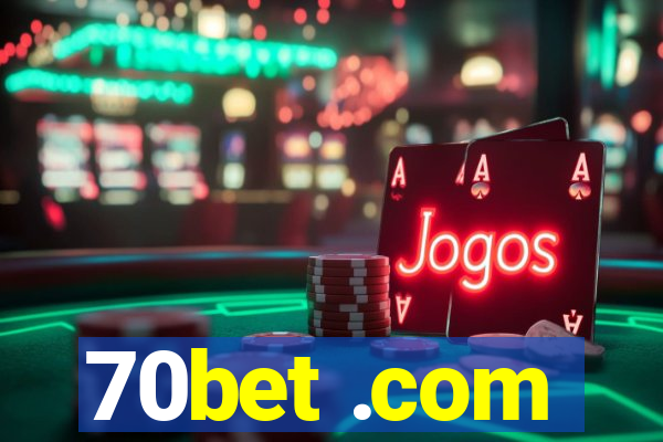 70bet .com