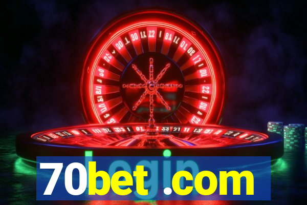 70bet .com