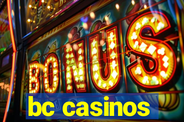 bc casinos