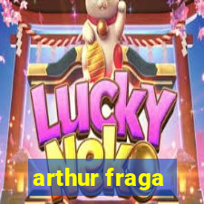 arthur fraga