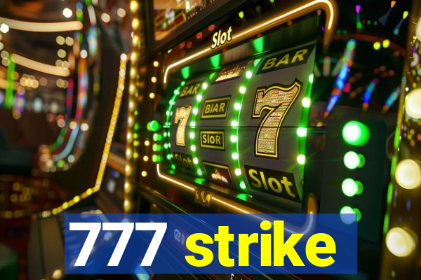 777 strike