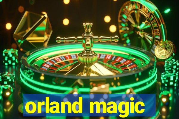 orland magic