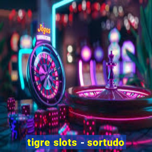 tigre slots - sortudo