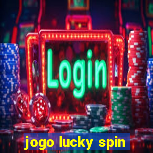 jogo lucky spin