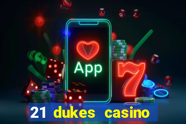 21 dukes casino free spins