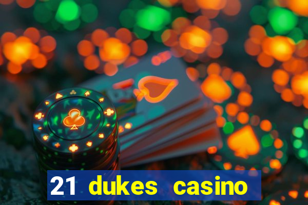 21 dukes casino free spins