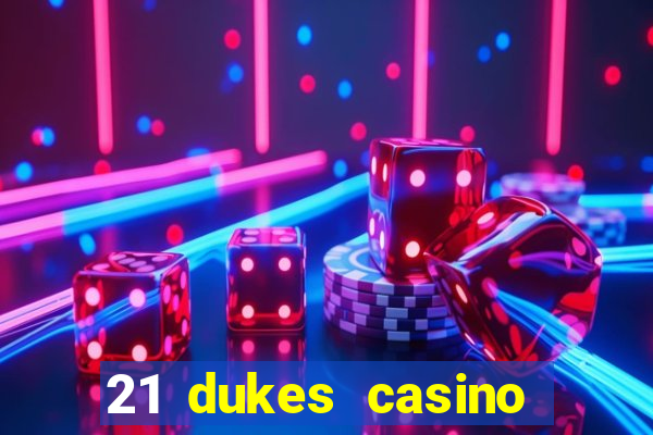 21 dukes casino free spins