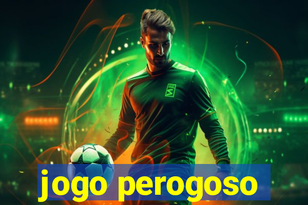 jogo perogoso