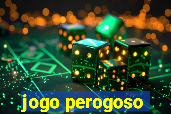 jogo perogoso