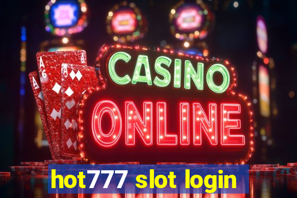 hot777 slot login