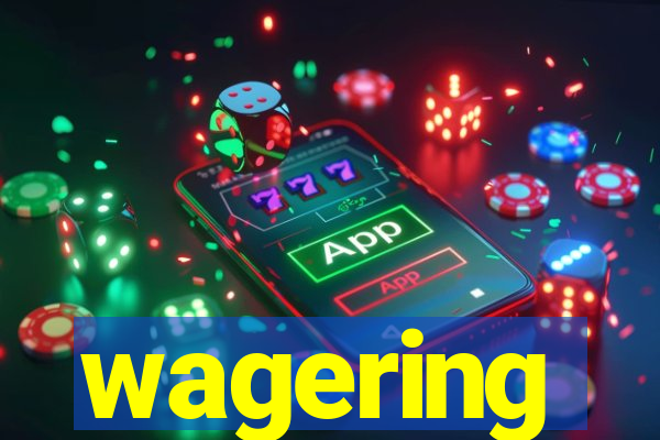 wagering