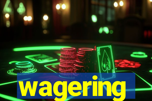 wagering