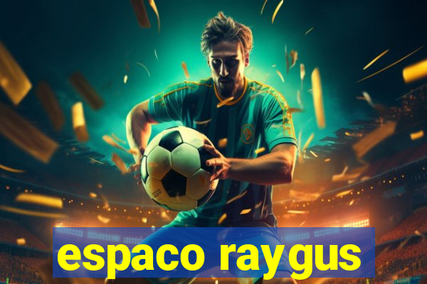 espaco raygus