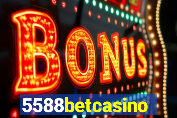 5588betcasino