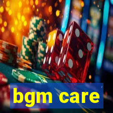 bgm care