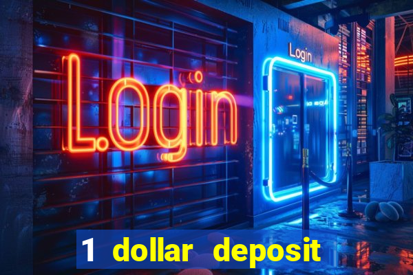 1 dollar deposit casino free spins