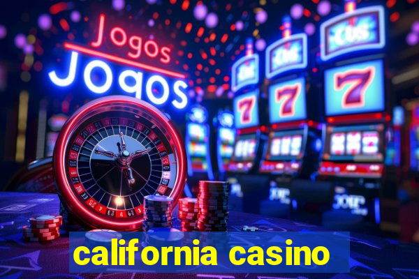 california casino