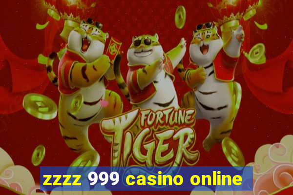 zzzz 999 casino online