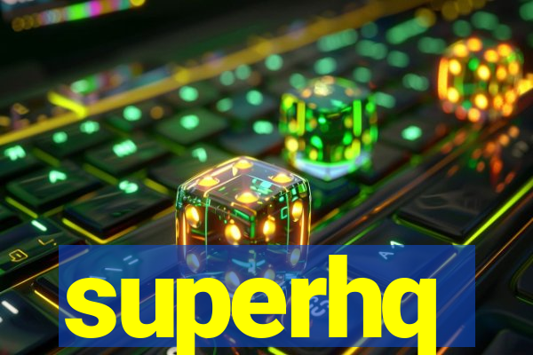 superhq