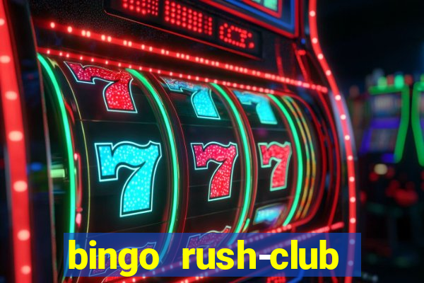 bingo rush-club bingo games