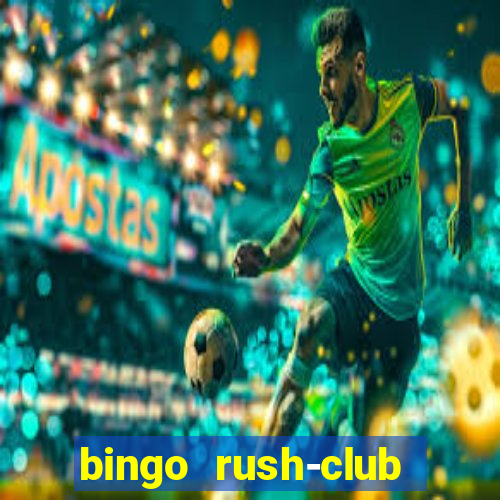 bingo rush-club bingo games